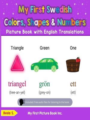 cover image of My First Swedish Colors, Shapes & Numbers Picture Book with English Translations